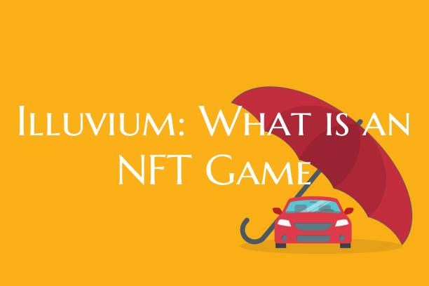 Illuvium: What is an NFT Gam...